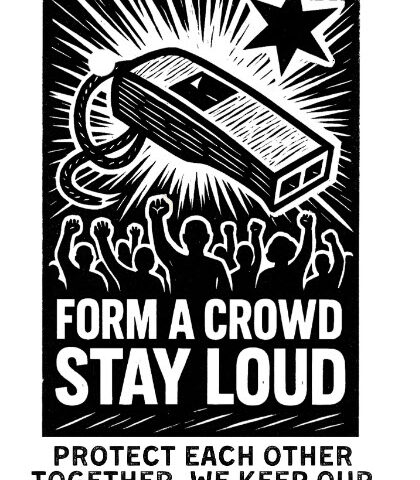 Form a Crowd & Stay Loud